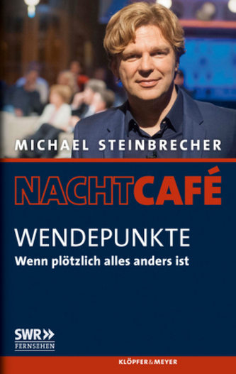 Nachtcafé - Wendepunkte