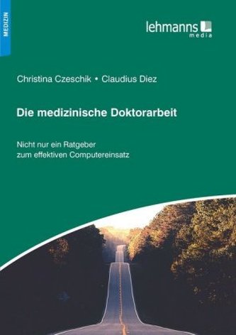 Die medizinische Doktorarbeit