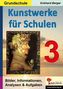 Kunstwerke für Schulen (Grundschule). Bd.3