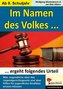 Im Namen des Volkes... ergeht folgendes Urteil
