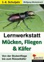 Lernwerkstatt Mücken, Fliegen und Käfer