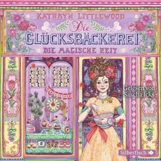 Die Glücksbäckerei, Die magische Zeit, 3 Audio-CDs