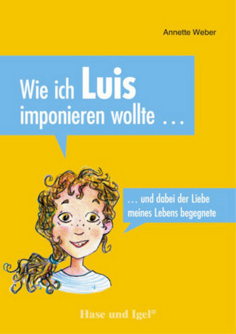 Wie ich Luis imponieren wollte ...