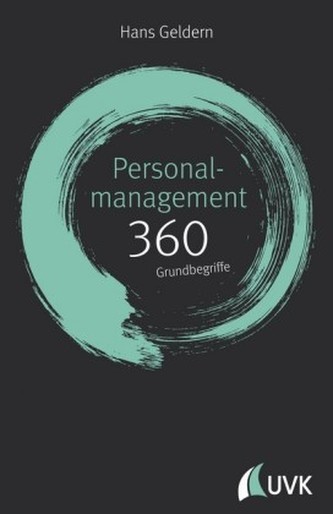 Personalmanagement: 360 Grundbegriffe kurz erklärt