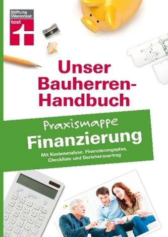 Unser Bauherren-Handbuch: Praxismappe Finanzierung