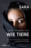 Sie behandelten uns wie Tiere