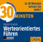 30 Minuten Werteorientiertes Führen, 1 Audio-CD