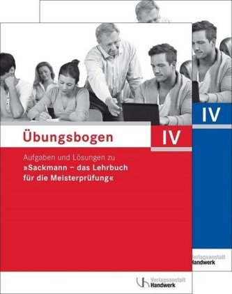 Übungsbogen für die Meisterprüfung Teil IV, 2 Bde.