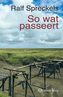 So wat passeert