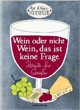Wein oder nicht Wein, das ist keine Frage