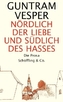 Nördlich der Liebe und südlich des Hasses