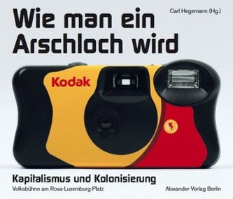 Wie man ein Arschloch wird Wie man ein Arschloch wird