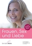 Frauen, Sex und Liebe