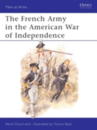 The French Army in the American War of Independence