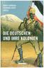 Die Deutschen und ihre Kolonien