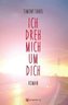Ich dreh mich um dich