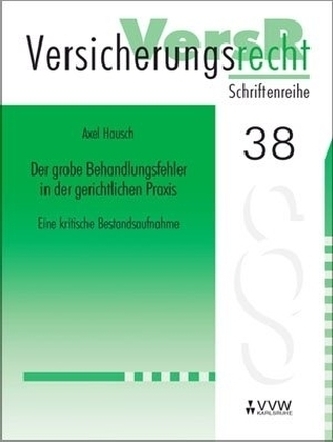 Der grobe Behandlungsfehler in der gerichtlichen Praxis