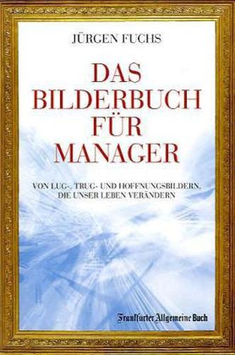 Das Bilderbuch für Manager Das Bilderbuch für Manager