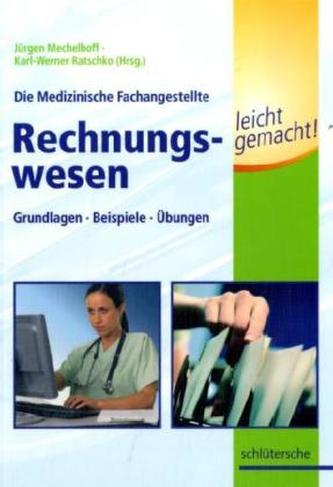 Die Medizinische Fachangestellte - Rechnungswesen leicht gemacht!