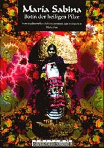 Maria Sabina, Botin der Heiligen Pilze