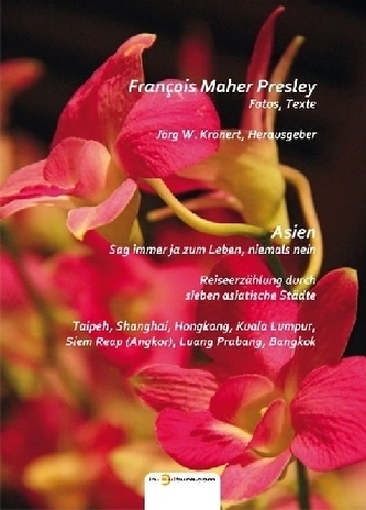 Asien. Sag immer ja zum Leben, niemals nein