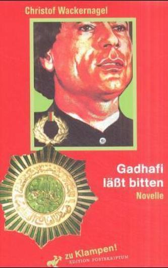 Gadhafi läßt bitten