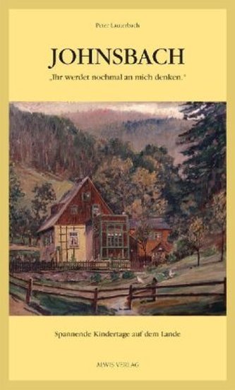 Johnsbach - Ihr werdet nochmal an mich denken Johnsbach - Ihr werdet nochmal an mich denken