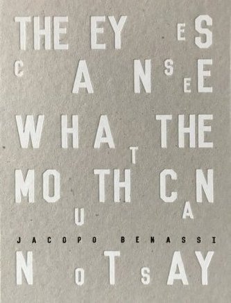 The Eyes Can See What the Mouth Can Not Say