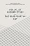 Socialist Architecture - The Reappearing Act