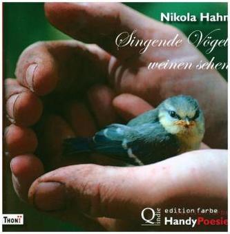 Singende Vögel weinen sehen