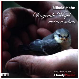 Singende Vögel weinen sehen