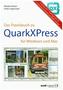 Das Praxisbuch zu QuarkXPress für Windows und Mac
