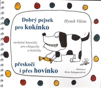 Dobrý pejsek pro kokínko přeskočí i přes hovínko
