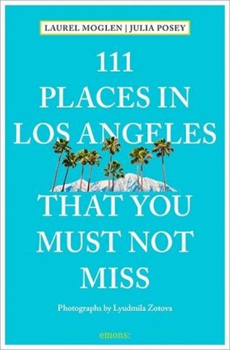 111 Places in Los Angeles that you must not miss