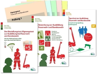 Der Eignungstest / Einstellungstest, die Bewerbung und der Sporttest zur Ausbildung bei Feuerwehr und Bundeswehr, 3 Bde.