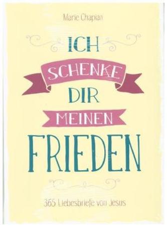 Ich schenke dir meinen Frieden