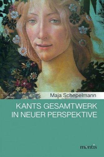 Kants Gesamtwerk in neuer Perspektive