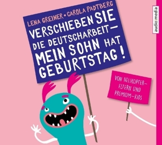 Verschieben Sie die Deutscharbeit, mein Sohn hat Geburtstag!, 4 Audio-CDs