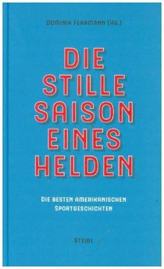 Die stille Saison eines Helden