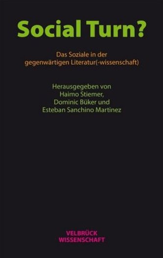 Social Turn? Das Soziale in der gegenwärtigen Literatur(-wissenschaft)
