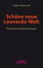 Schöne neue Leonardo-Welt