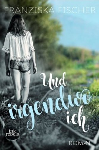 Und irgendwo ich