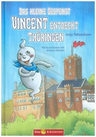 Das kleine Gespenst Vincent entdeckt Thüringen Das kleine Gespenst Vincent entdeckt Thüringen
