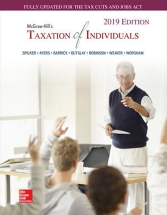 McGraw-Hill's Taxation of Individuals 2019 Edition