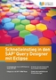 Schnelleinstieg in den SAP Query Designer mit Eclipse