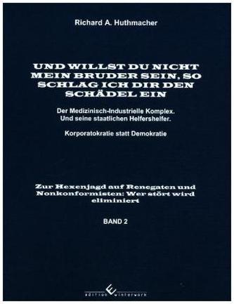 Und willst Du nicht mein Bruder sein, so schlag ich Dir den Schädel ein Band 2