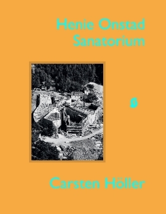 Carsten Höller. Henie Onstad Sanatorium