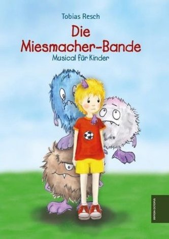 Die Miesmacher-Bande, m. Audio-CD