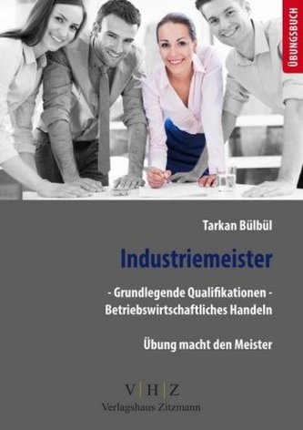 Industriemeister - Grundlegende Qualifikationen - Betriebswirtschaftliches Handeln