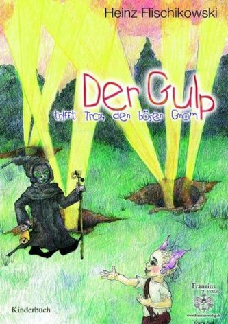 Der Gulp trifft Trox, den bösen Gnom